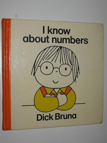 Dick Bruna - I Know About Numbers