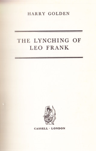 Harry Golden - The Lynching of Leo Frank