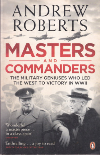 Andrew Roberts - Masters and Commanders