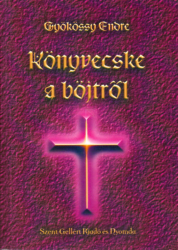 Dr. Gykssy Endre - Knyvecske a bjtrl - Rlunk is szl a passi