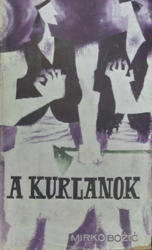 Mirko Bozic - A kurlanok
