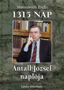 Marinovich Endre - 1315 nap (Antall József naplója)
