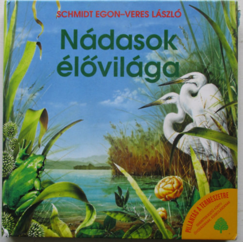 Schmidt Egon-Veres László - Nádasok élővilága