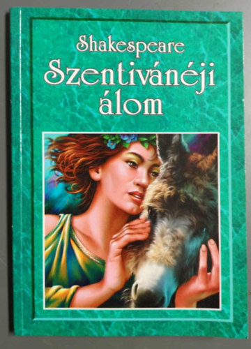 Wiliam Shakespeare - Szentiv�n�ji �lom - Ford�totta: Arany j�nos