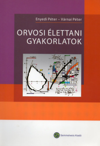 Enyedi P�ter; V�rnai P�ter - Orvosi �lettani gyakorlatok