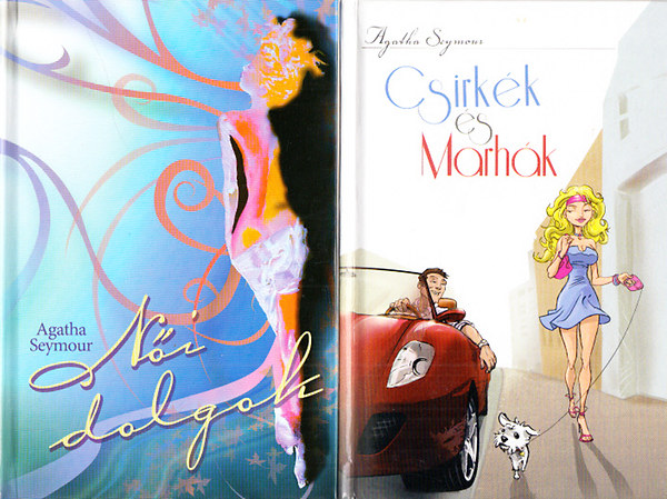 Agatha Seymour - Női dolgok + Csirkék és marhák (2 mű)