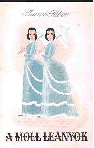 Thurzó Gábor - A Moll leányok