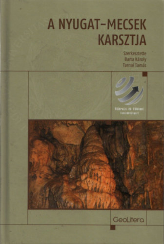 Tarnai Tams  (szerk.) Barta Kroly (szerk.) - A Nyugat-Mecsek karsztja