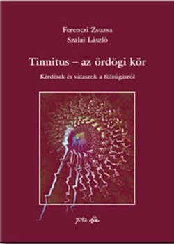 Ferenczi Zsuzsa- Szalai L�szl� - Tinnitus - az �rd�gi k�r - K�rd�sek �s v�laszok a f�lz�g�sr�l +CD