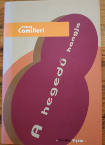 Andrea Camilleri - A heged� hangja