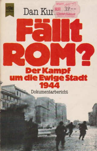 Dan Kurzman - Fllt Rom? - Der Kampf um die Ewige Stadt 1944