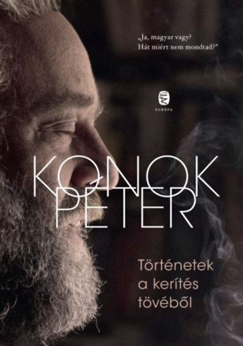 Konok Péter - Történetek a kerítés tövéből