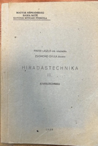 Zsigmond Gyula Pint�r L�szl� - H�rad�stechnika III. - �tviteltechnika