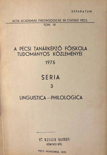 A Pcsi Tanrkpz Fiskola Tudomnyos Kzlemnyei 1975 Seria 3. Linguistica-Psychologica
