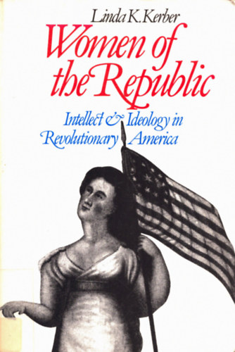Linda K. Kerber - Women of the republic