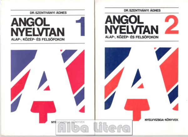 Dr. Szentivnyi gnes - Angol nyelvtan alap-, kzp- s felsfokon 1-2.