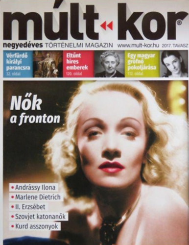 Bartal Csaba  (fszerk.) - Mlt-kor - Negyedves trtnelmi magazin 2017. tavasz