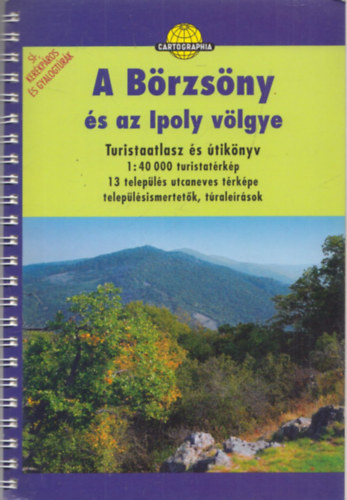 A Brzsny s az Ipoly vlgye - Turistaatlasz s tiknyv 1:40 000