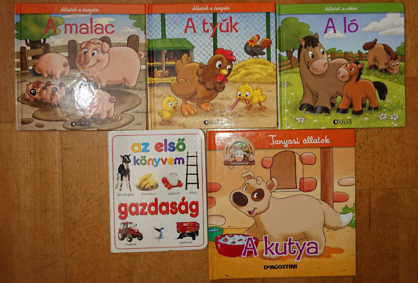 5 gyerekkönyv a tanyáról: Az első könyvem - Gazdaság, Állatok a tanyán - A tyúk, Állatok a tanyán - A malac, Állatok a réten - A ló, Tanyasi állatok - A kutya