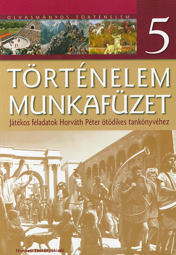 Horváth Péter - Történelem munkafüzet 5.
