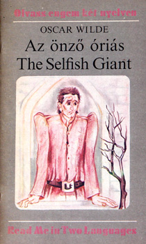 Oscar Wilde - Az nz ris - The Selfish Giant (magyar s angol)
