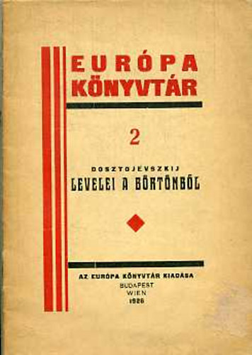 Sndor Pl  (ford.) - Dosztojevszkij levelei a brtnbl (Eurpa Knyvtr 2.)