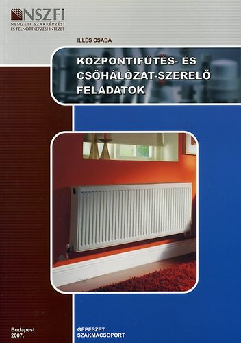 Ill�s Csaba - K�zpontif�t�s- �s cs�h�l�zat-szerel� feladatok