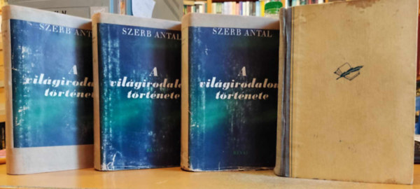 Szerb Antal - Szerb Antal: Magyar irodalomt�rt�net - A vil�girodalom t�rt�nete