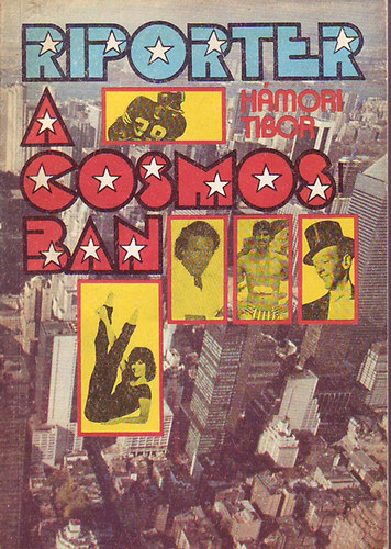 H�mori Tibor - Riporter a Cosmosban