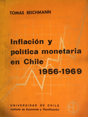 Tomas Reichmann - Inflacin y poltica monetaria en Chile 1956-1969