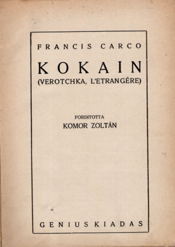 Francis Carco - Kokain (Verotchka, l'�trangere)