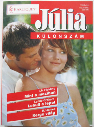 Lynne Graham, BJ James Liz Fielding - J�lia k�l�nsz�m 4. k�tet (Mint a moziban, Lehull a lepel, Kerge vil�g)