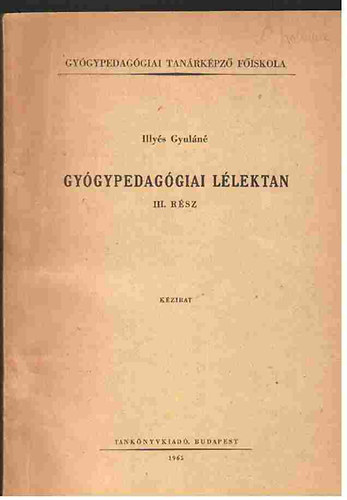 Illy�s Gyul�n� - Gy�gypedag�giai l�lektan III. r�sz