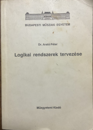 Dr. Arat Pter - Logikai rendszerek tervezse