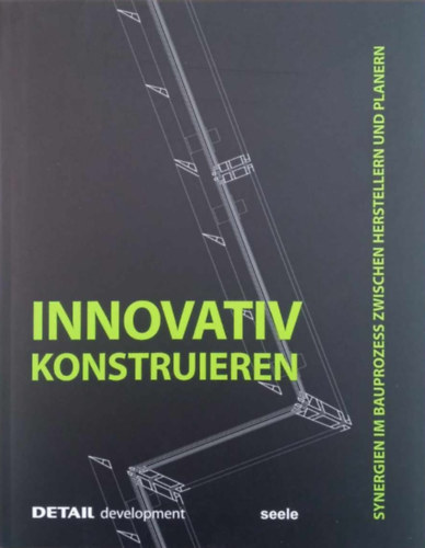 Katja Pfeiffer, Roland Pawlitschko Steffi Lenzen - Innovativ Konstruieren