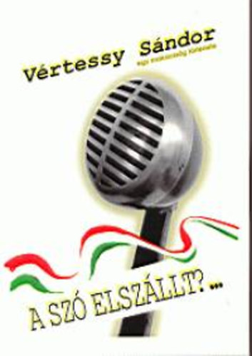 Vrtessy Sndor - A sz elszllt?...
