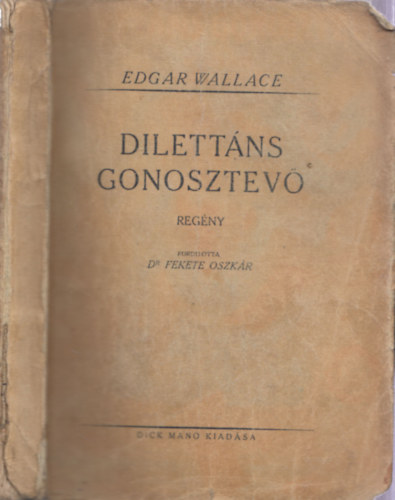 Edgar Wallace - Dilettáns gonosztevő