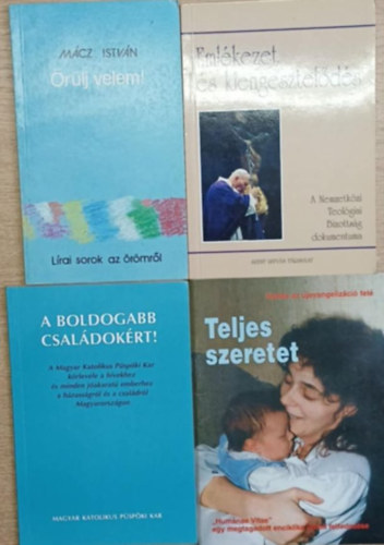 M�cz Istv�n - 4 db vall�sos k�nyv: �r�lj velem! - Eml�kezet �s kiengesztel�d�s - A boldogabb csal�dok�rt! - Teljes szeretet