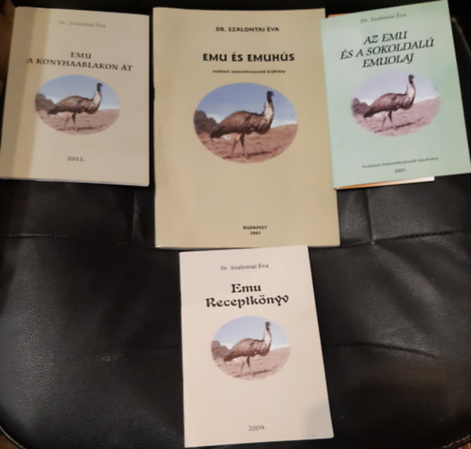 Dr. Szalontai �va - Emu �s emuh�s + Emu a konyhaablakon �t + Az emu �s a sokoldal� emuolaj + Emu receptk�nyv