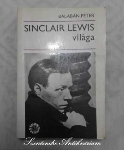Balab�n P�ter - Sinclair Lewis vil�ga - �r�k vil�ga sorozat (Saj�t k�ppel!)