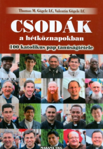 Thomas M G�gele LC; Valentin G�g�le LC - Csod�k a h�tk�znapokban