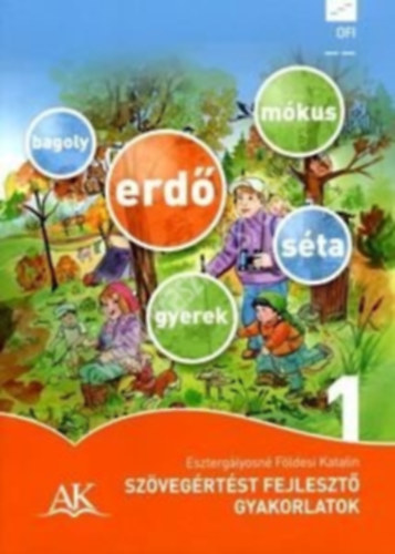 Eszterglyosn Fldesi Katalin - Szvegrtst fejleszt gyakorlatok 1. osztly
