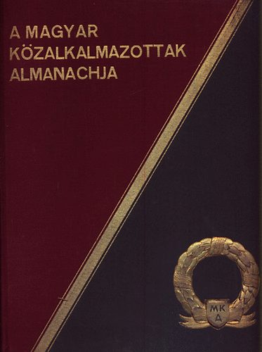 Csikvári Antal (szerk.) - A magyar közalkalmazottak almanachja