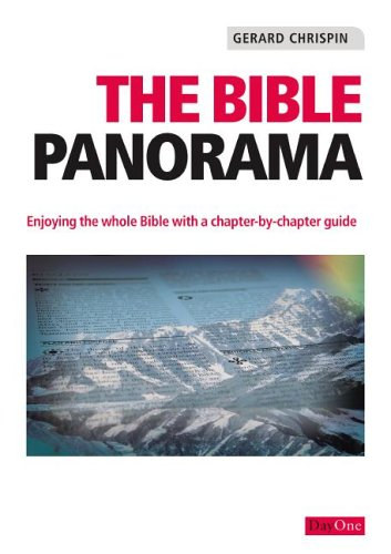 Gerard Chrispin - The Bible Panorama - Enjoying the whole Bible with a chapter-by-chapter guide