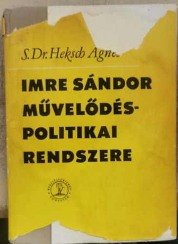 S. Dr. Heksch �gnes - Imre S�ndor m�vel�d�spolitikai rendszere