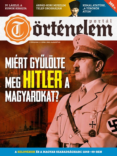 Trtnelemportl 2013/2 Mirt gyllte meg Hitler a magyarokat?