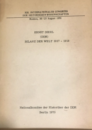 Ernst Dr. Diehl - Bilanz der Welt 1917-1918