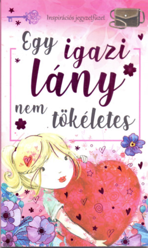 Egy igazi l�ny nem t�k�letes