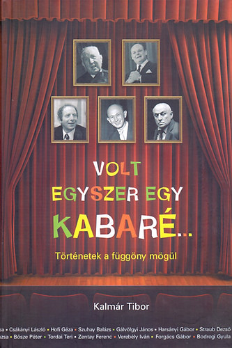 Kalmár Tibor - Volt egyszer egy kabaré