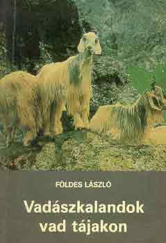 Fldes Lszl - Vadszkalandok vad tjakon